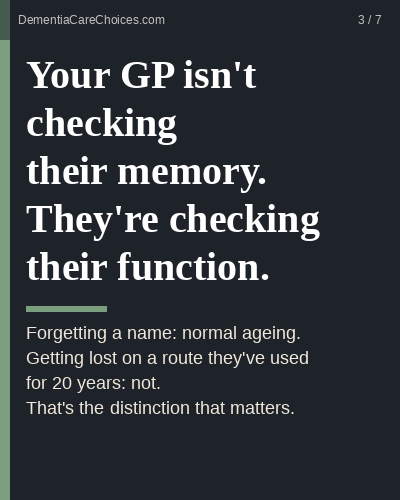Your GP isn't checking their memory. They're checking their function.
